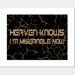 Heaven Knows Im Miserable Now Posters and Art